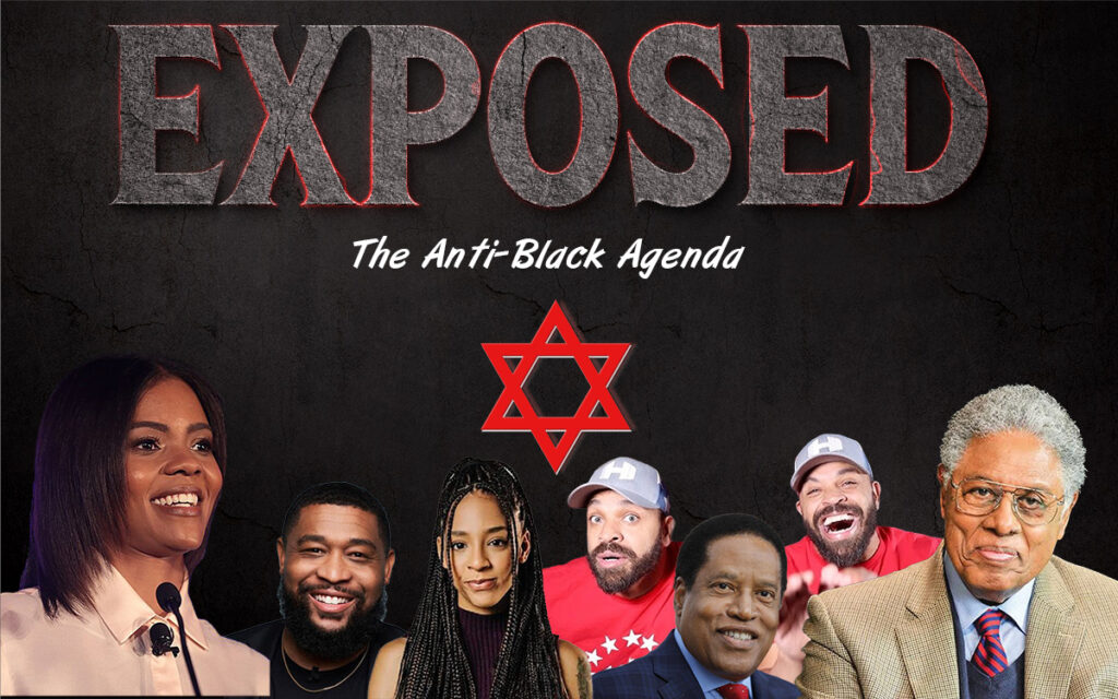 Exposed – The Anti-Black Agenda